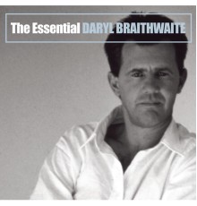 Daryl Braithwaite - The Essential