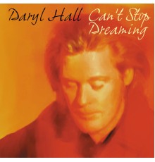 Daryl Hall - Can't Stop Dreaming