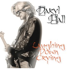 Daryl Hall - Laughing Down Crying