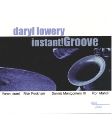 Daryl Lowery - Instant!Groove