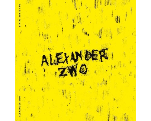 Das Blaue Palais - Alexander Zwo