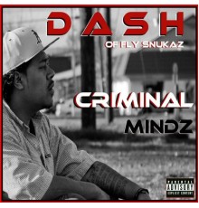 Dash - Criminal Mindz