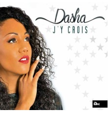 Dasha - J'y crois