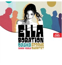 Dasha, Epoque Quartet - Ellaboration