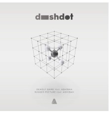 Dashdot - Bigger Picture (Original Mix)