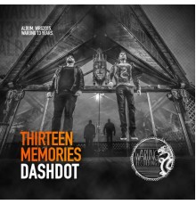 Dashdot - Thirteen Memories