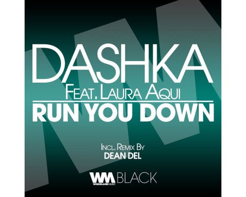 Dashka - Run You Down