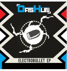 Daskun - Electrobullet EP