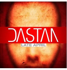 Dastan - Late April