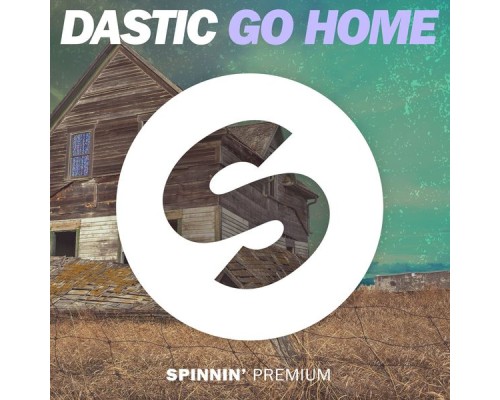 Dastic - Go Home