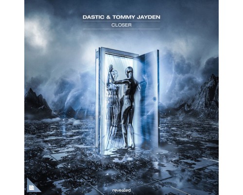 Dastic and Tommy Jayden - Closer