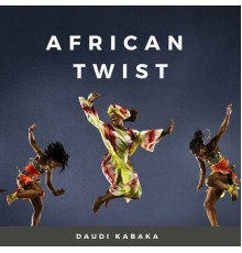 Daudi Kabaka - African Twist