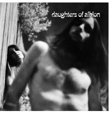 Daughters Of Albion - Daughters Of Albion