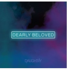 Daughtry - Dearly Beloved