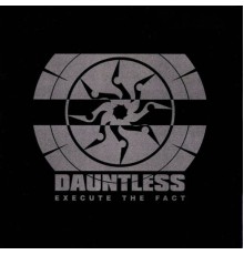 Dauntless - Execute the Fact