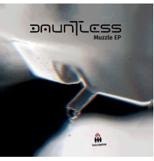 Dauntless - Muzzle EP