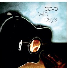 Dave - Wild Days