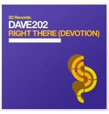 Dave202 - Right There (Devotion)