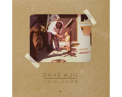 Dave Aju - Heirlooms