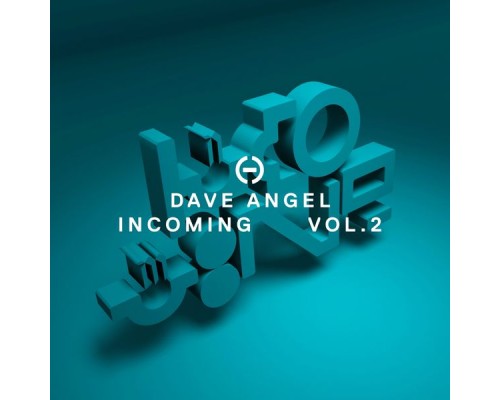 Dave Angel - Incoming, Vol. 2