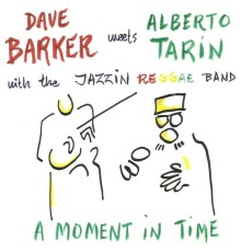 Dave Barker & Alberto Tarín - A Moment in Time