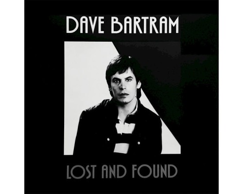 Dave Bartram - Lost and Found