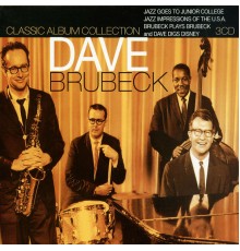 Dave Brubeck - Classic Album Collection: Jazz Goes to Junior College; Jazz Impressions of the U.S.A.; Brubeck Plays Brubeck; Dave Digs Disney