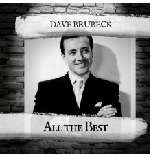 Dave Brubeck - All the Best