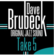 Dave Brubeck - Take 5 (Original Jazz Sound)