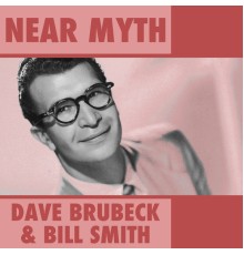 Dave Brubeck and Bill Smith - Near Myth
