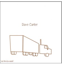 Dave Carter - semisweet