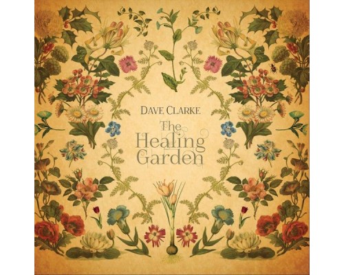 Dave Clarke - The Healing Garden