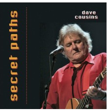 Dave Cousins - Secret Paths