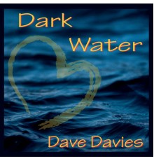 Dave Davies - Dark Water