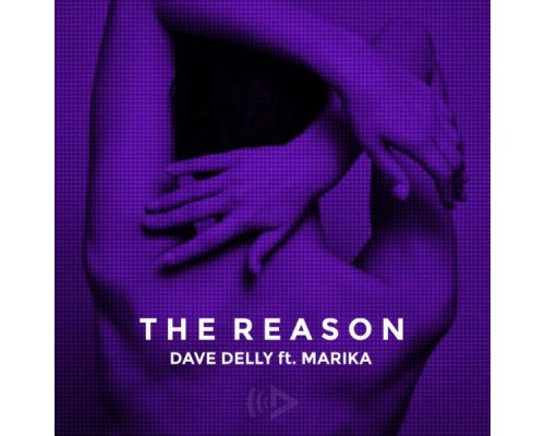 Dave Delly - The Reason