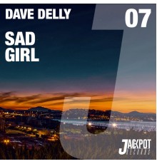 Dave Delly - Sad Girl