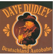 Dave Dudley - Deutschland Autobahn