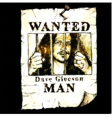 Dave Gleeson - Wanted Man