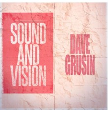 Dave Grusin - Sound and Vision