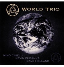 Dave Holland, Mino Cinelu, Kevin Eubanks - World Trio