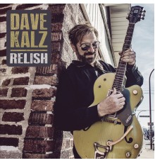 Dave Kalz - Relish