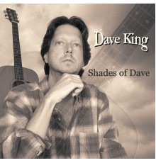 Dave King - Shades Of Dave