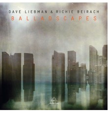 Dave Liebman & Richie Beirach - Balladscapes