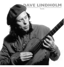 Dave Lindholm - Lll