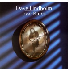 Dave Lindholm - José Blues