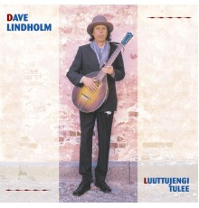 Dave Lindholm - Luuttujengi Tulee