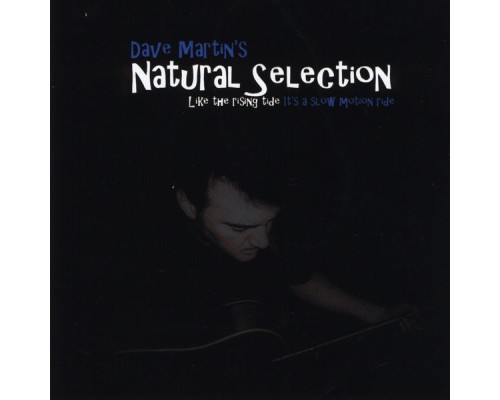 Dave Martin - Natural Selection