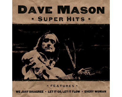 Dave Mason - Super Hits