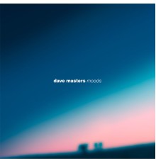 Dave Masters - Moods