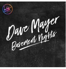 Dave Mayer - Basement Nights